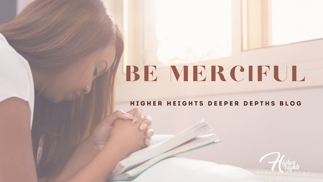 Be Merciful